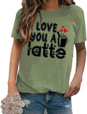 Women I Love You A Latte T Shirt Be Mine Valentine Tees