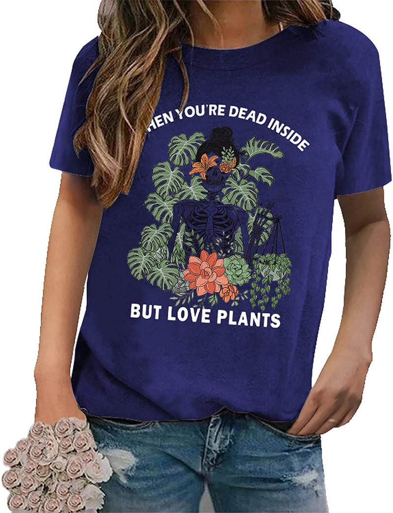 Plant Mom Shirt Women When You're Dead Inside But Love Plants Tees Tops (Blue, XX-Large)