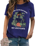 Plant Mom Shirt Women When You're Dead Inside But Love Plants Tees Tops (Blue, XX-Large)