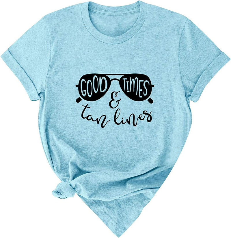 Women Good Times & Tan Lines T-Shirt Beach Shirt Vacation Shirt