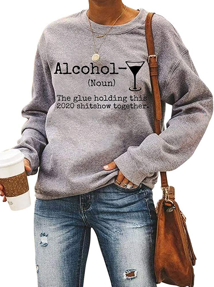 Women Long Sleeve Alcohol Sweatshirt The Glue Holding This 2020 Shitshow Together Sweatshirt