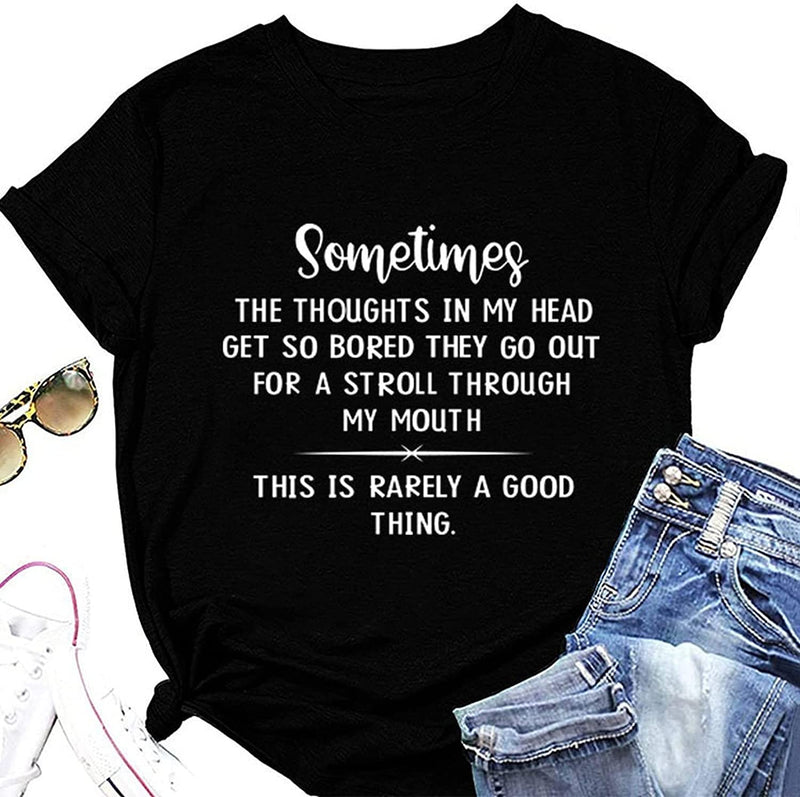 Women Sometimes The Thought in My Head Classic Gifts Novelty Fashion T-Shirt