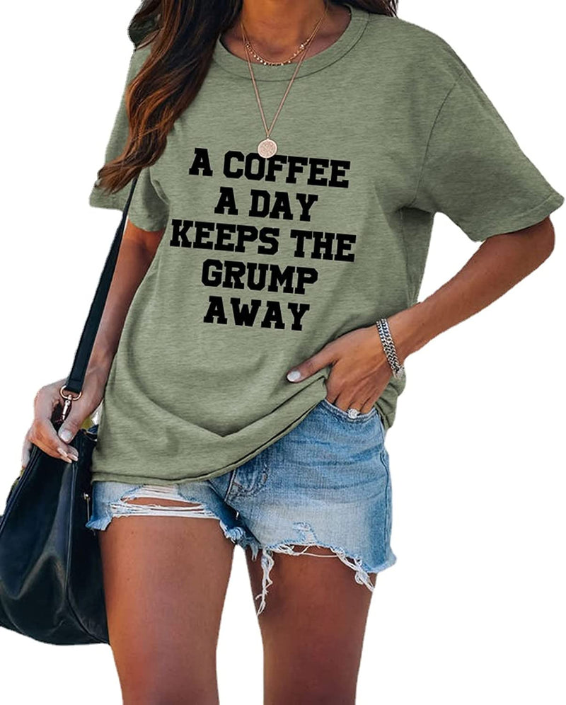 Women A Coffee a Day Keep The Grump Away T-Shirt