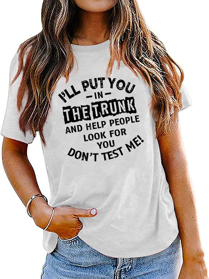 Funny Mom Shirts for Women I'll Put You in The Trunk Don?t Test Me Graphic Tees