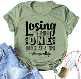 Women Losing My Mind One Toddler at A Time Mom Life T-Shirt