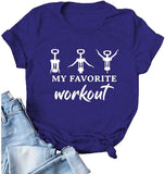 Favorite Workout Shirt for Women My Favorite Workout Wine Tshirt