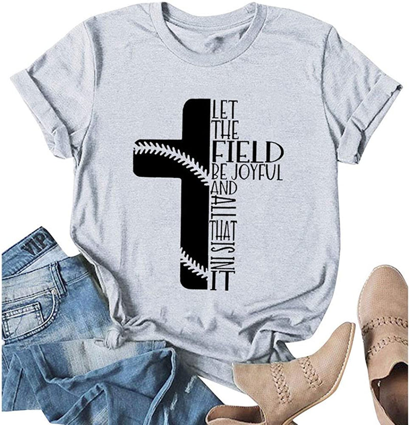 Let The Field Be Joyful and All That T-Shirt Christian Graphic Shirt