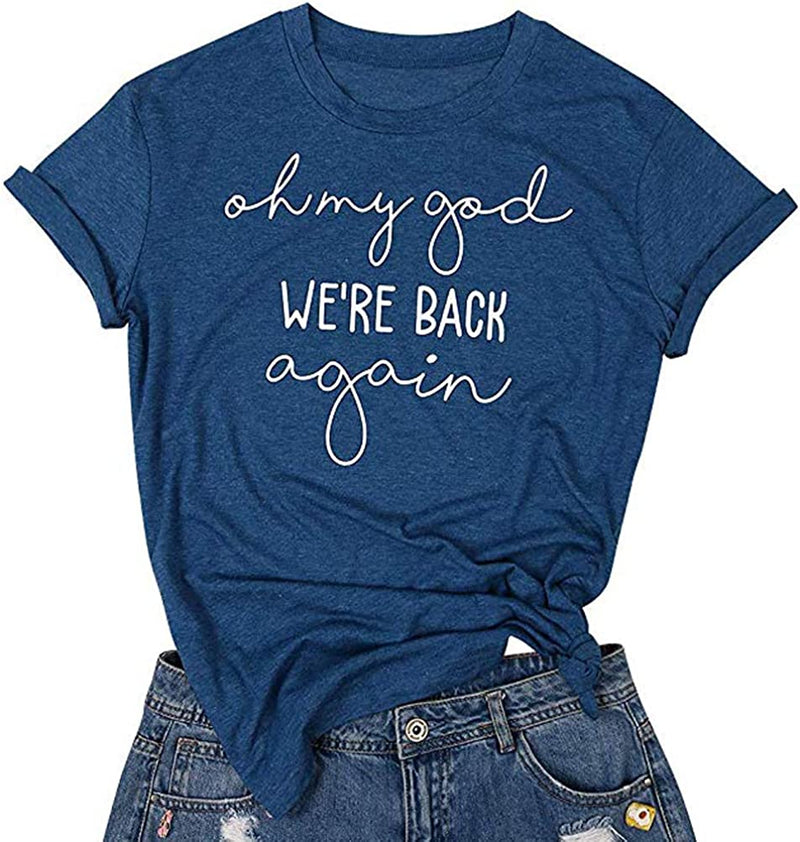 Oh My God We're Back Again Women Graphic T-Shirt
