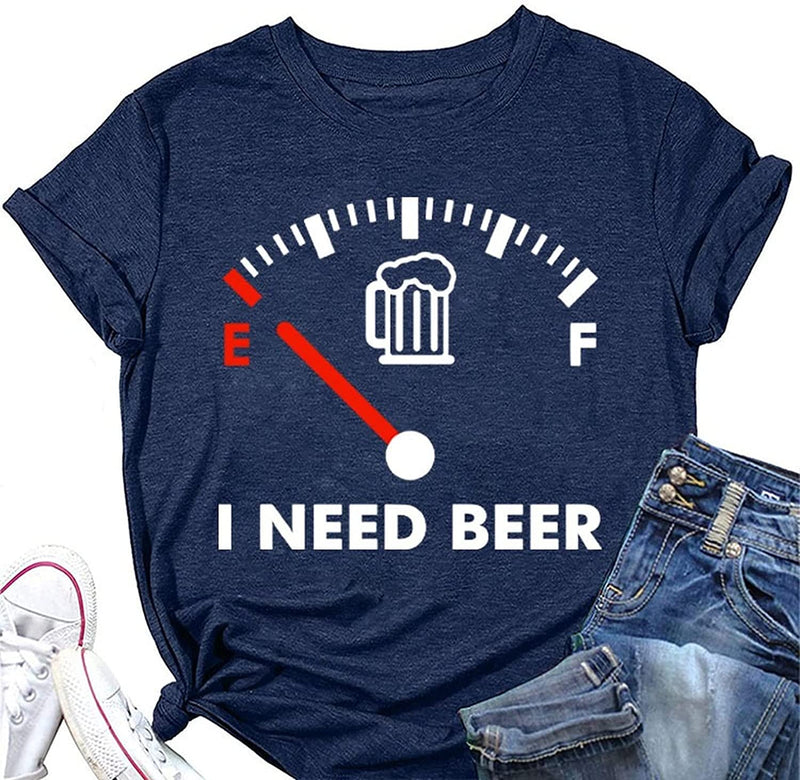 I Need Beer Tee Shirt Drinking Beer ShirtFunny Beer Shirt for Women