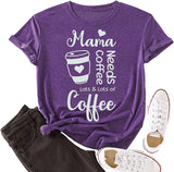 Mama Needs Coffees Shirt Women Mama Needs Lots of Coffee Graphic Tees