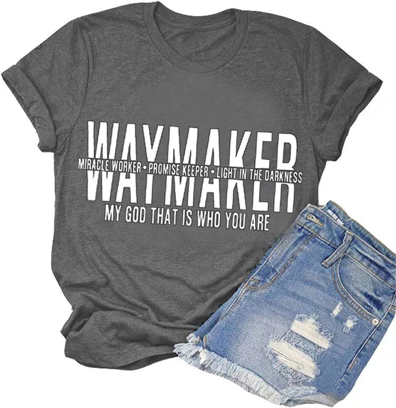 Waymaker T-Shirt Miracle Worker Promise Keeper Light in The Darkness My God That is Who You are Shirt for Women