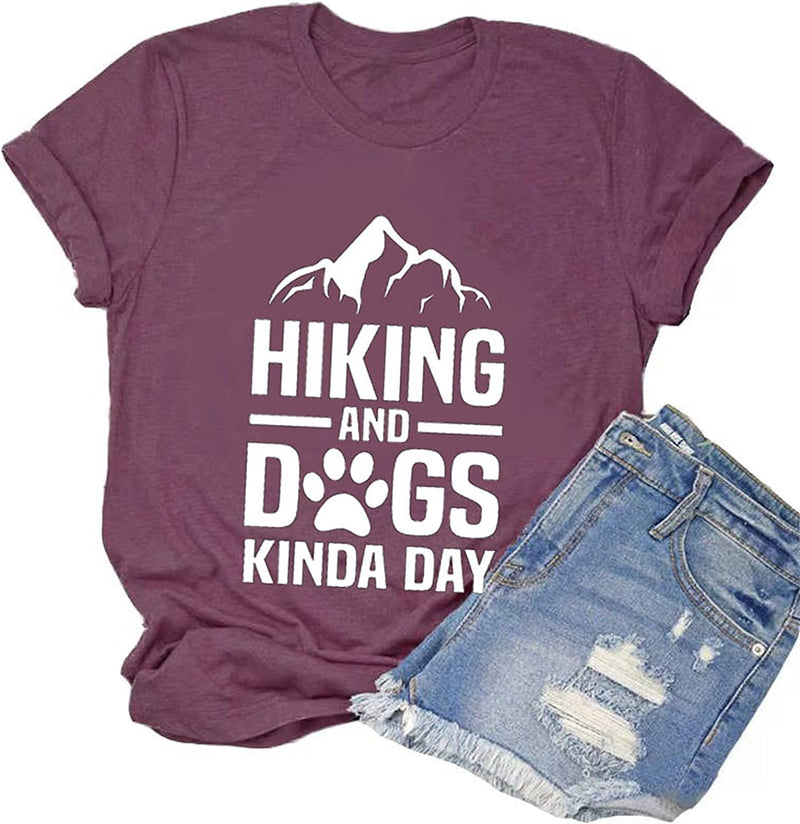 Hiking and Dogs Kinda Day T-Shirt for Women Hiking Shirt Dog Mom Shirt