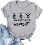 Favorite Workout Shirt for Women My Favorite Workout Wine Tshirt