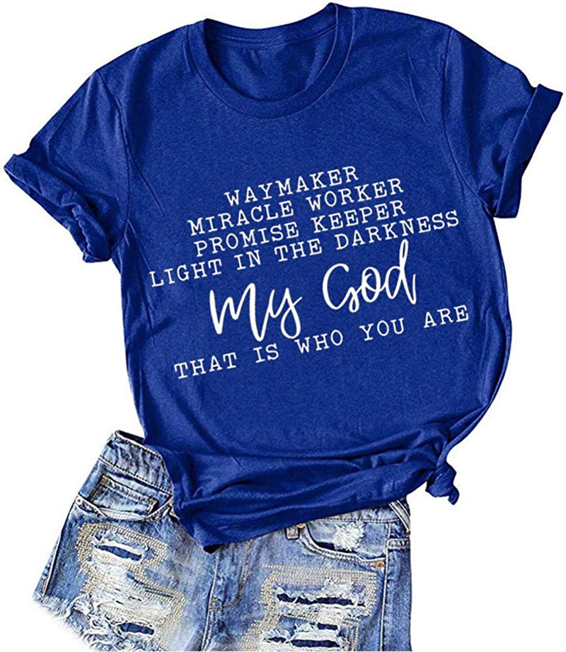 Way Maker Miracle Worker Promise Keeper Light in The Darkness My God This is Who You are T-Shirt
