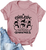 Women Chillin with My Snowmies Christmas Crew Shirt Cool Xmas Tee