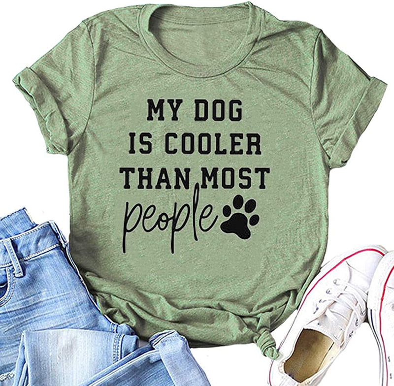 My Dog is Cooler Than Most People Women T-Shirt