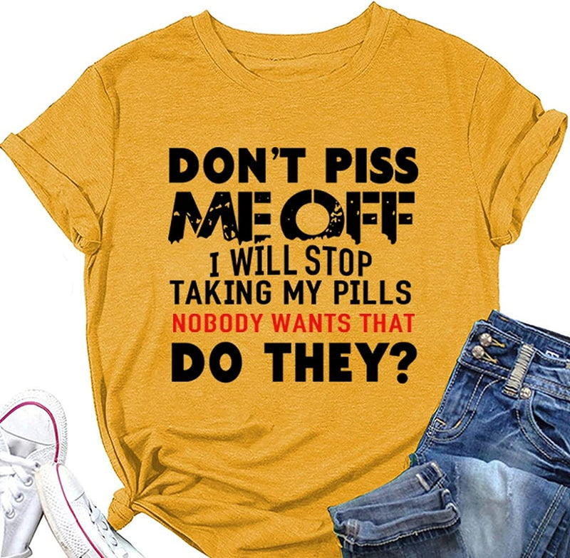 Women Don't Piss Me Off Funny T-Shirt