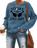 Women Today Is Leg Day Sweatshirt Funny Thanksgiving Shirt