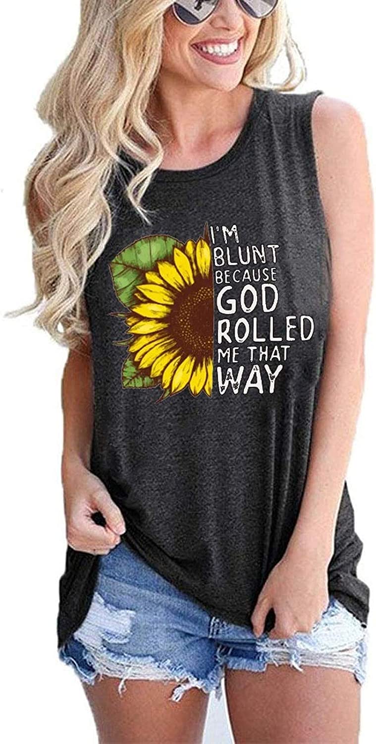 Women I'm Blunt Because GOD Rolled Me That Way Shirt Sunflower Shirt