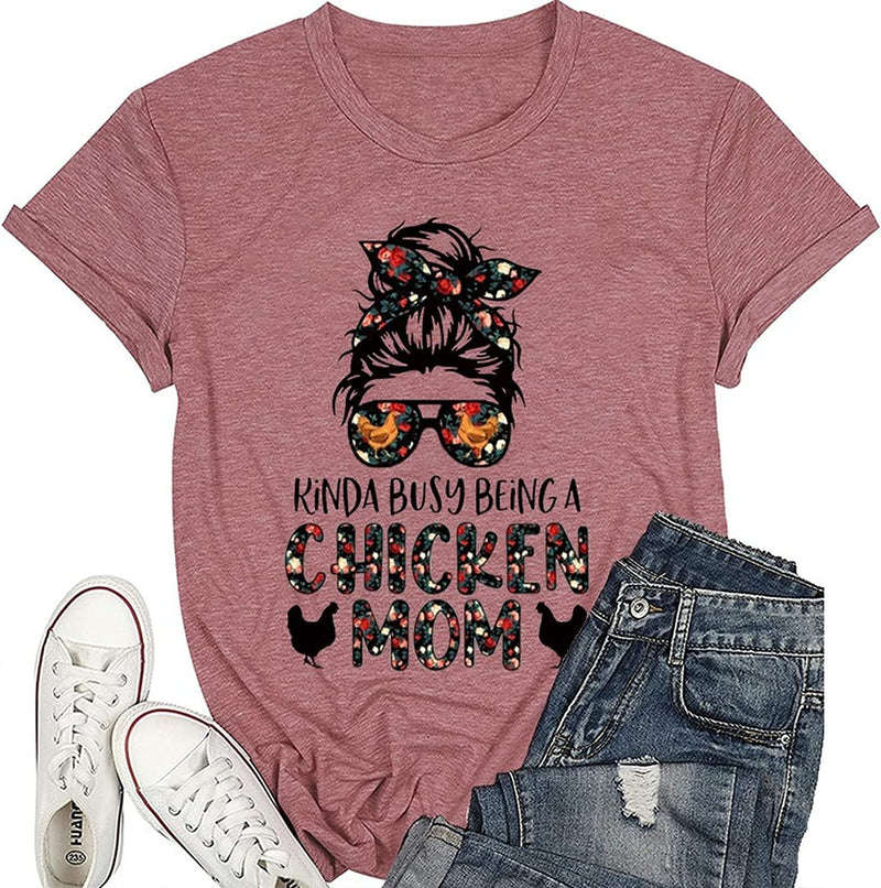 Chicken Mom Shirt Women Kinda Busy Being Chicken Mom Tee Tops