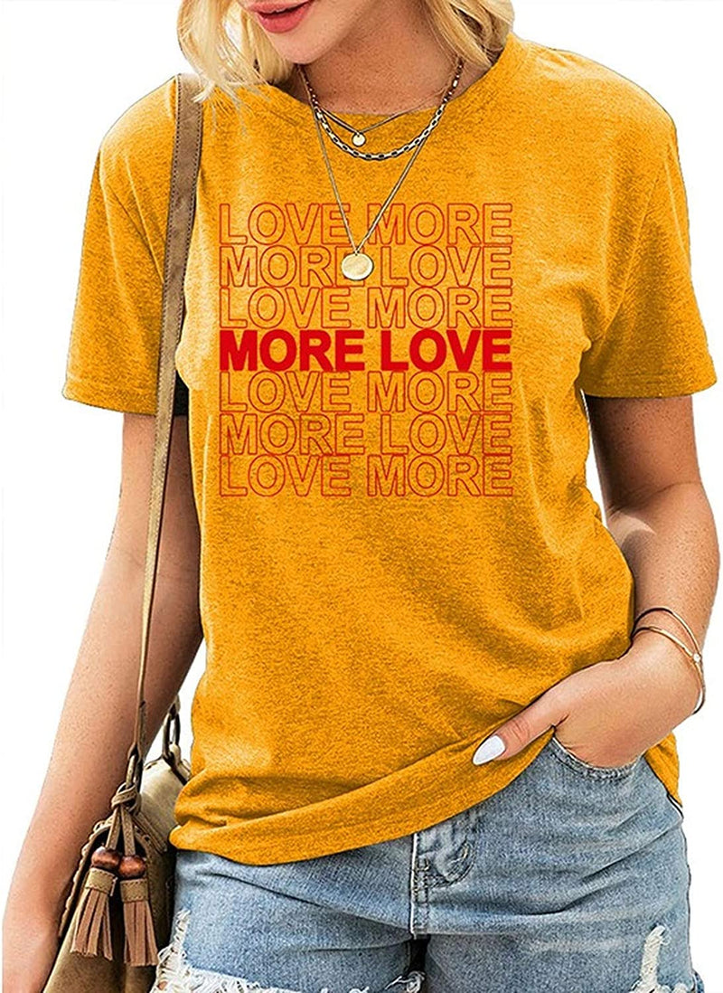 Women Love More T-Shirt More Love Shirt Women Graphic Shirt