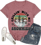 Chillin' with My Snowmies Tees Women Funny Christmas Shirt