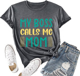 Gifts for Mom Tees Women My Boss Call Me Mom Shirt