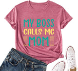 Gifts for Mom Tees Women My Boss Call Me Mom Shirt