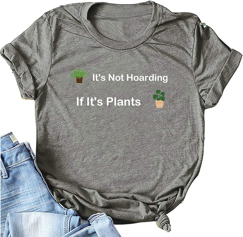 Women It's Not Hoarding If It's Plants T-Shirt Plant Lady Shirt