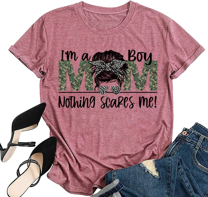 I'm A Boy Mom Nothing Scares Me T-Shirt