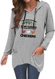 Funny Farmer Hoodies Women I Just Want To Work In My Garden and Hang Out with My Chickens Shirt