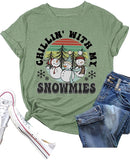 Chillin' with My Snowmies Tees Women Funny Christmas Shirt