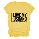 I LOVE MY HUSBAND Letters Fashion Round Neck Short Sleeve Ladies T-shirt