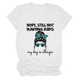 Nope Still Not Having Fashion Women's Short Sleeve Loose T-shirt