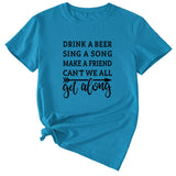 Letter Drink A Beer Sing A Song Casual Round Neck Short Sleeve T-shirt