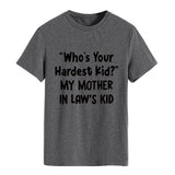 Who's Your Hardest Kid Fashion Loose Short-sleeved T-shirt Woman