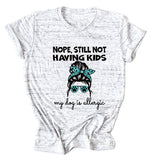 Nope Still Not Having Fashion Women's Short Sleeve Loose T-shirt