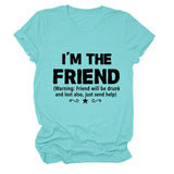 Women's Fashion I'm The Friend Letter Casual Short-sleeved T-Shirt