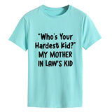 Who's Your Hardest Kid Fashion Loose Short-sleeved T-shirt Woman