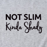 Not Slim Kinda Shady Fashion Letter New Women's Top Short-sleeved Shirt