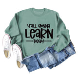 Grenzüberschreitendes Y'all Gonna Learn Today Fashion Letter Loose Sweater Langarmshirt