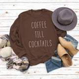 COFFEE TILL COCKTAILS LETTER CREW NECK LOOSE WOMEN'S LONG SLEEVE OVERSIZE SWEATSHIRT