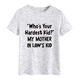 Who's Your Hardest Kid Fashion Loose Short-sleeved T-shirt Woman