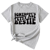 Somebody's Petty Ass Bestie Monogram Short-sleeved T-shirt