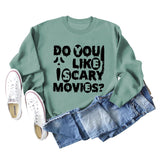 Do You Like lscary Movies Letters Loose Long-sleeved Large Size Sweater Women