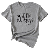 Simple English Letters Be Kind Always Womens T-shirt with Short Sleeves