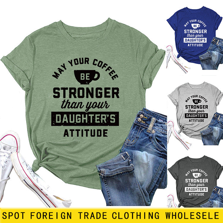 T-shirt à manches courtes et col rond pour femmes, décontracté, May Your Coffee Be