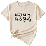 Not Slim Kinda Shady Fashion Letter New Women's Top Short-sleeved Shirt