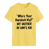 Who's Your Hardest Kid Fashion Loose Short-sleeved T-shirt Woman