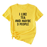 Letter I Like Tea Maybe 3 People Round Neck Short Sleeve T-shirt